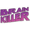 BRAIN KILLER