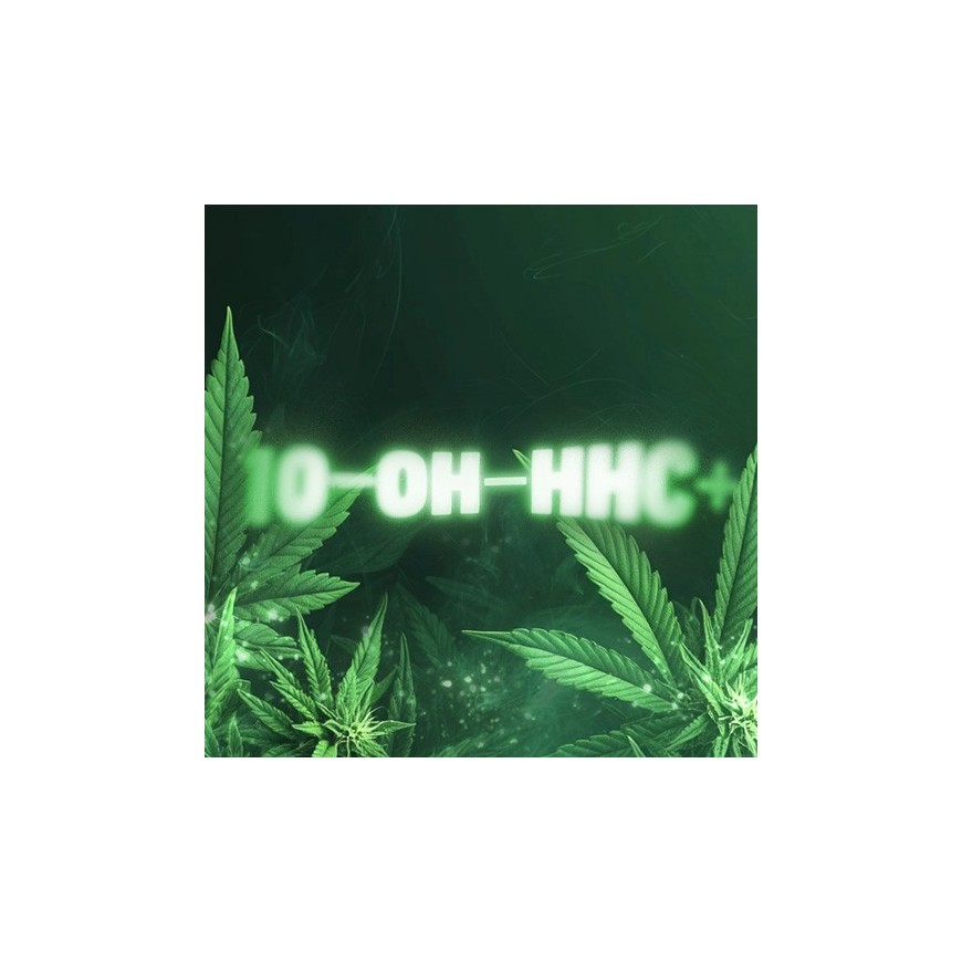 Le 10-OH-HHC+ qu'est-ce que c'est ?
